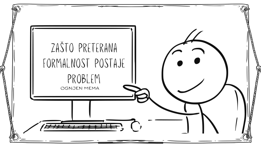 Kada preterana formalnost može biti problem